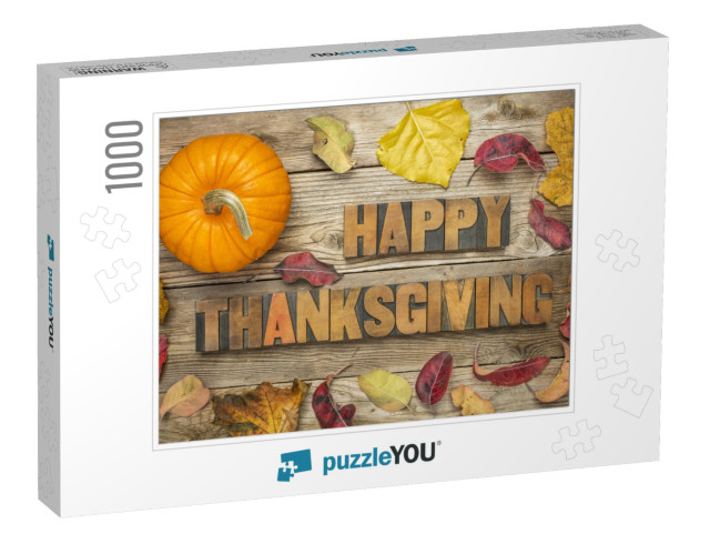 Happy Thanksgiving - Text in Vintage Letterpress Wood Typ... Jigsaw Puzzle with 1000 pieces